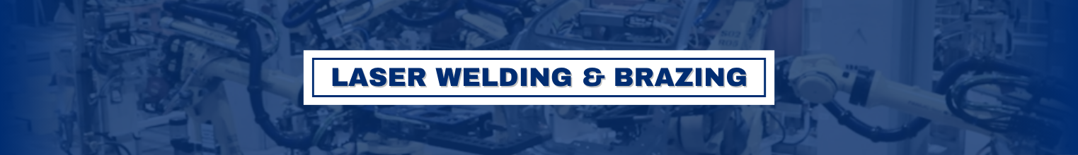 HIROTEC Laser Welding & Brazing